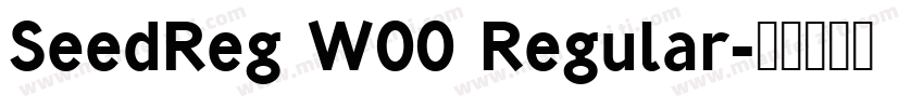 SeedReg W00 Regular字体转换